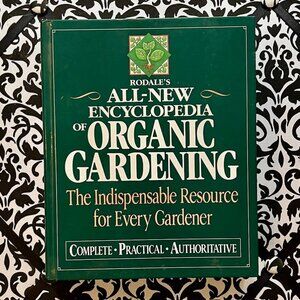 Rodale's All-New Encyclopedia of Organic Gardening